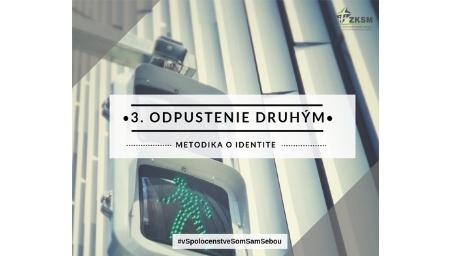 Identita - 3 Téma: Odpustenie iným ľuďom